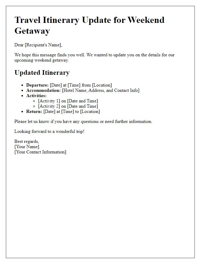 Letter template of travel itinerary update for weekend getaway.