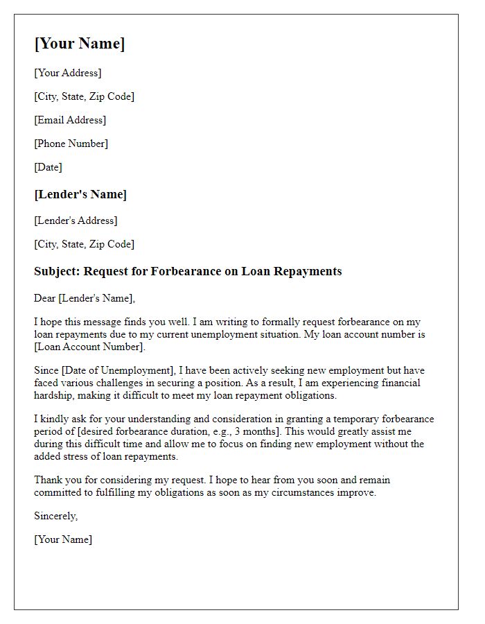 Letter template of plea for forbearance on loan repayments during unemployment.