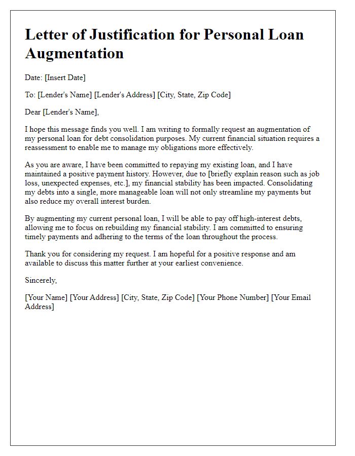 Letter template of justification for personal loan augmentation for debt consolidation.