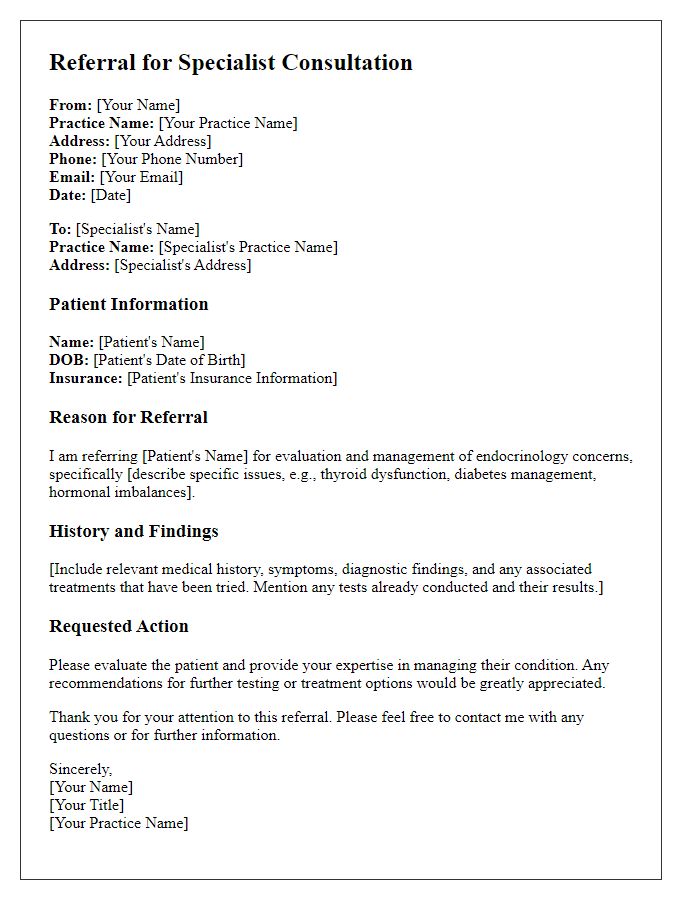 Letter template of referral for specialist consultation for endocrinology concerns.