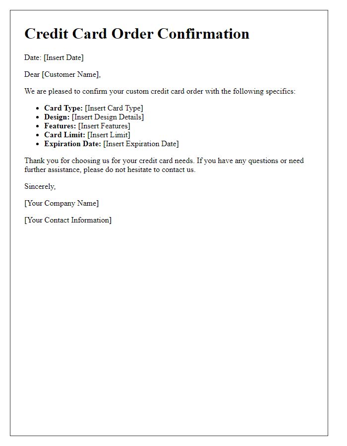 Letter template of confirmation for custom credit card order specifics.