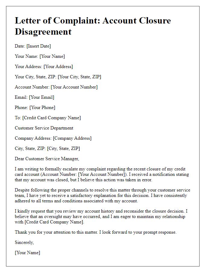 Letter template of credit card complaint escalation about account closure disagreements.