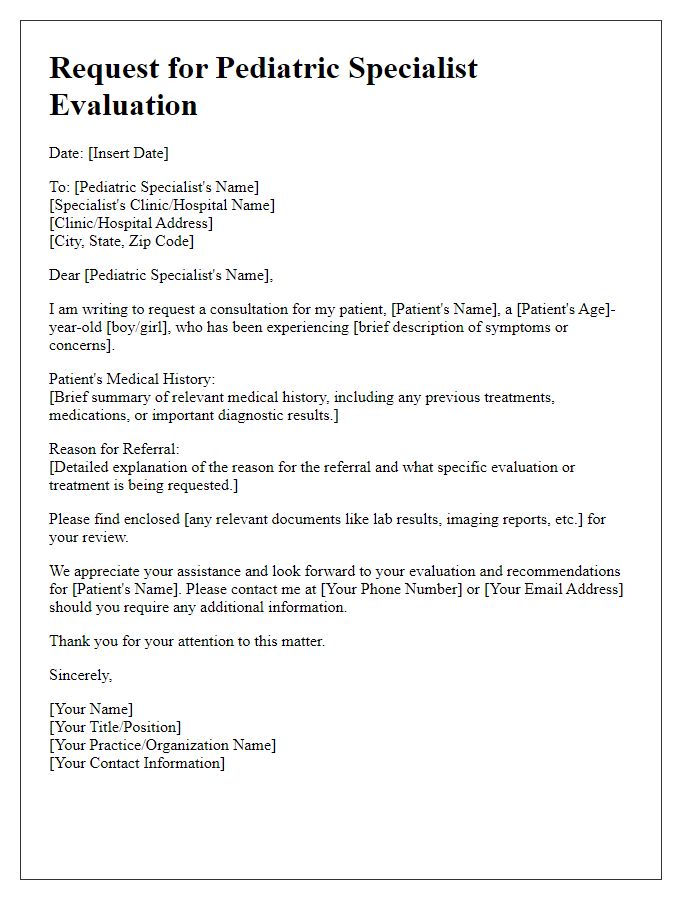 Letter template of specialist consultation request for pediatric specialist evaluation.