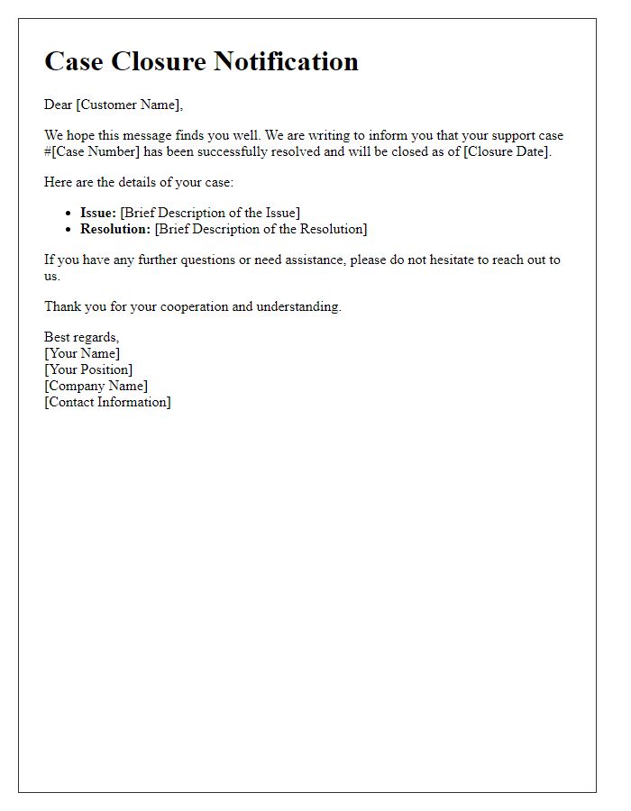 Letter template of case closure notification for customer support issues.