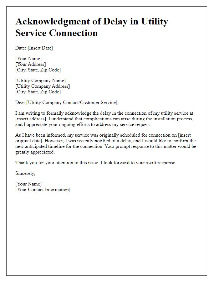 Letter template of acknowledgment for utility service connection delay.