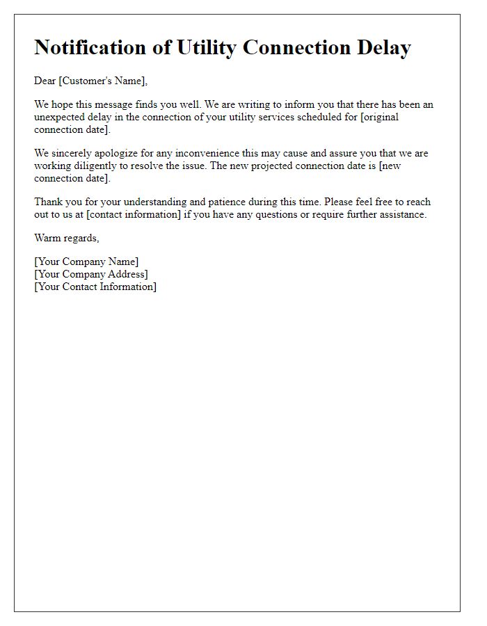 Letter template of notification for utility connection delay and apologies.