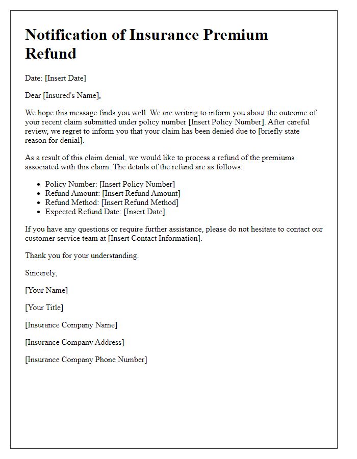 Letter template of notification for insurance premium refund associated with claim denial.