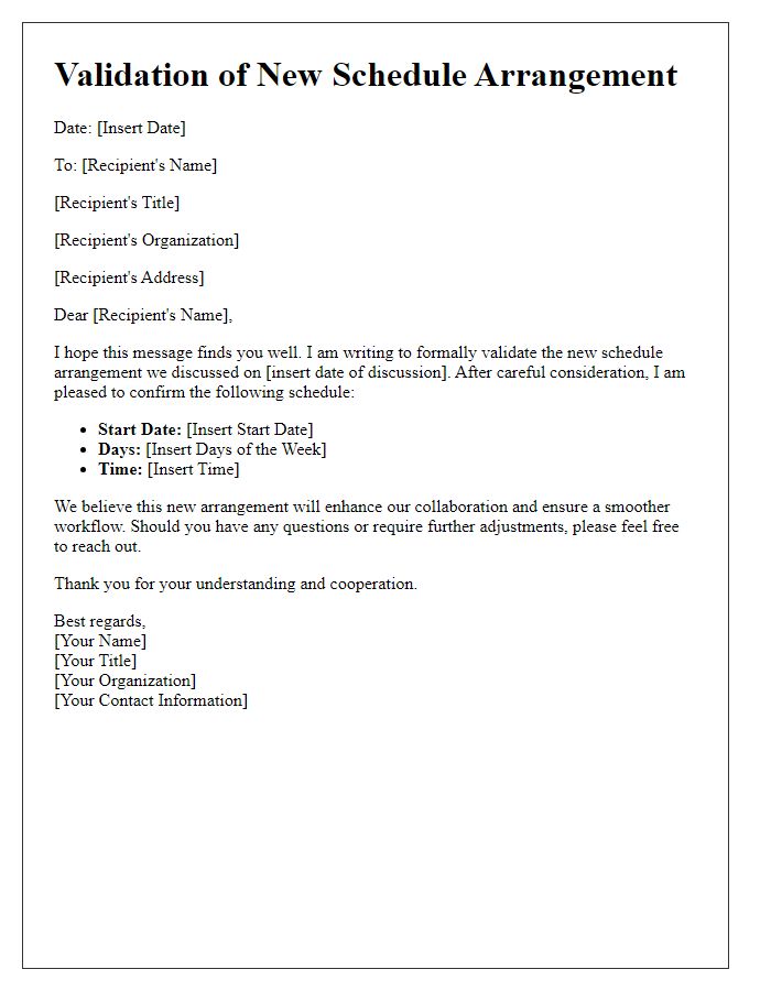 Letter template of validation for new schedule arrangement