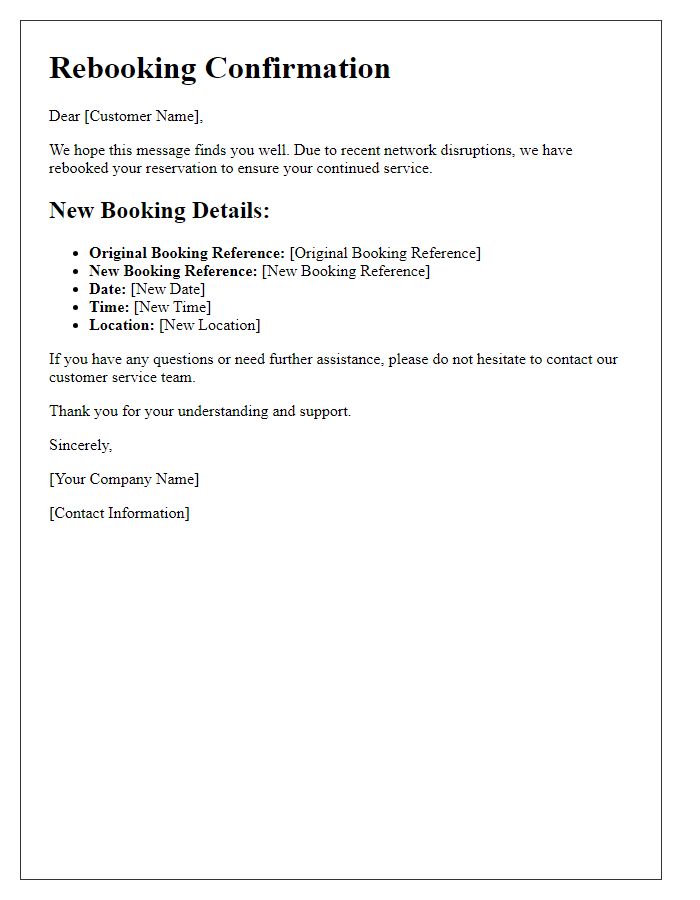 Letter template of rebooking confirmation because of network disruptions.