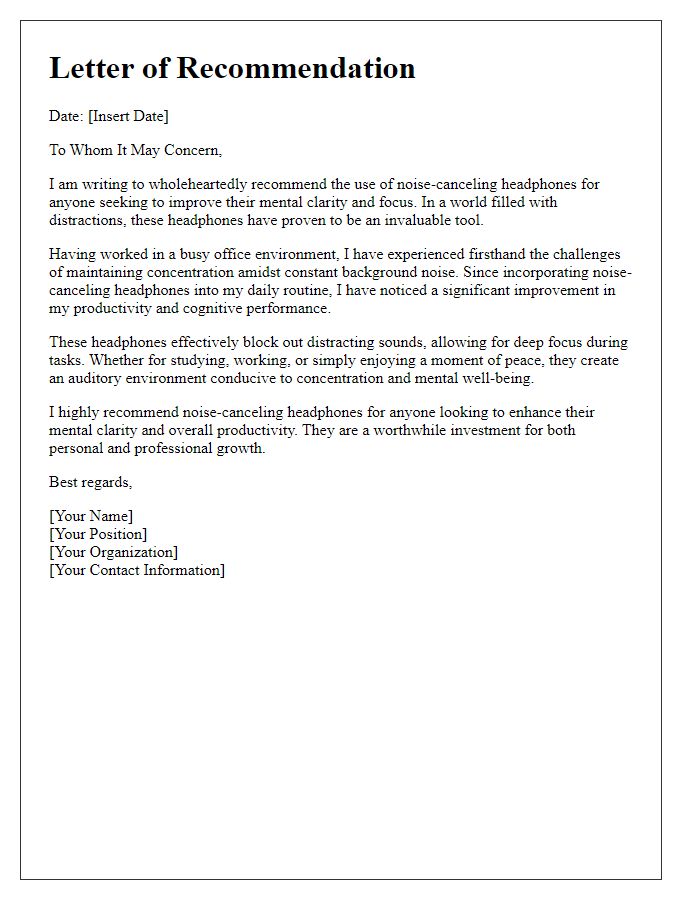 Letter template of recommendation for noise-canceling headphones to support mental clarity.