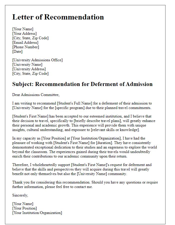 Letter template of recommendation for university study deferment related to travel plans.