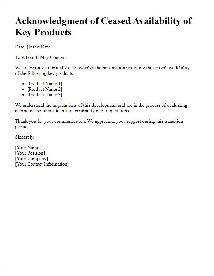 Letter template of acknowledgment for the ceased availability of key products.