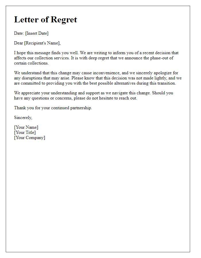 Letter template of regret over the phased-out collection announcement.