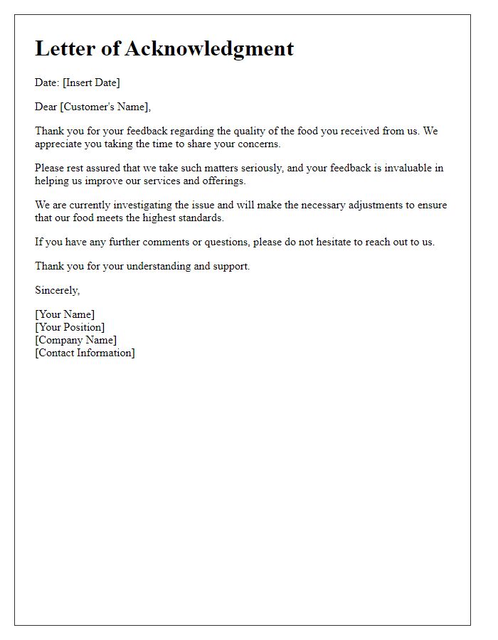 Letter template of acknowledgment for feedback on food quality issues.