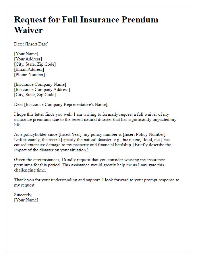 Letter template of request for full insurance premium waiver for natural disaster impact.