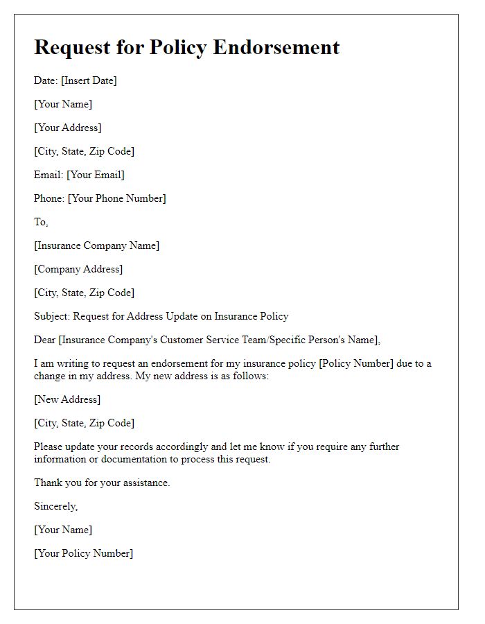 Letter template of insurance policy endorsement request for address update.