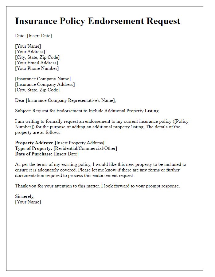 Letter template of insurance policy endorsement request for property listing addition.