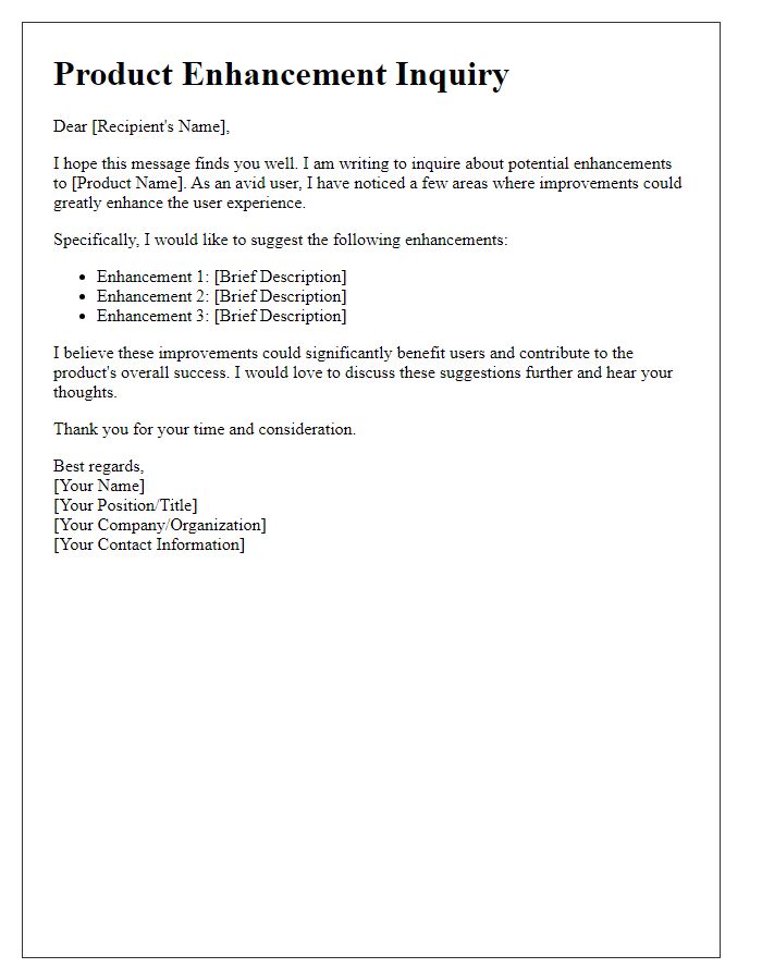 Letter template of product enhancement inquiry.