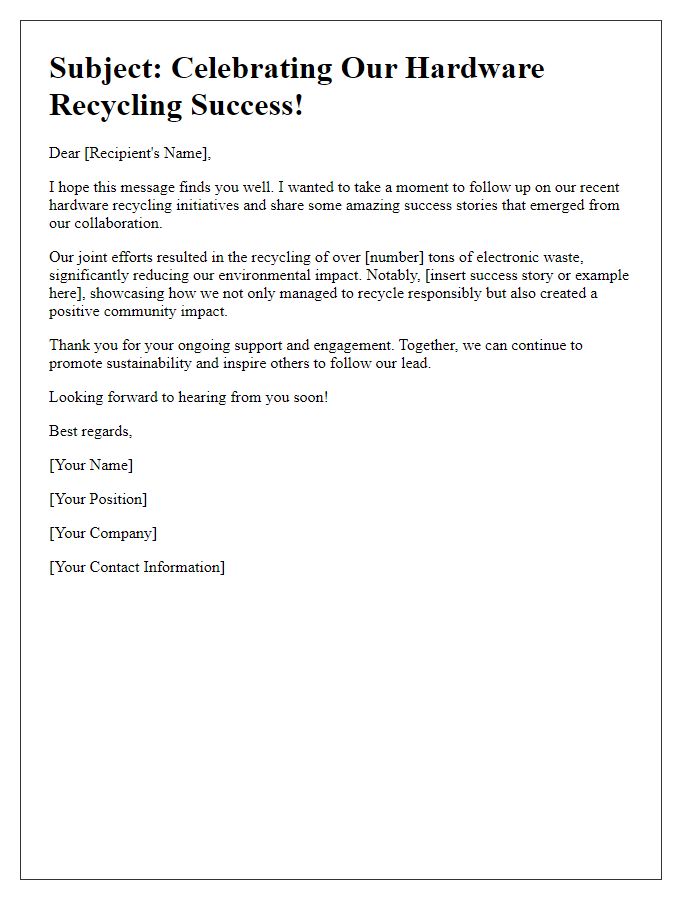 Letter template of follow-up communication for hardware recycling success stories