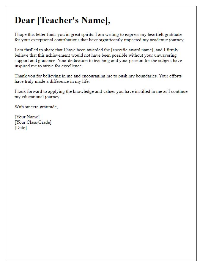 Letter template of gratitude for a teacher's contributions leading to an award.