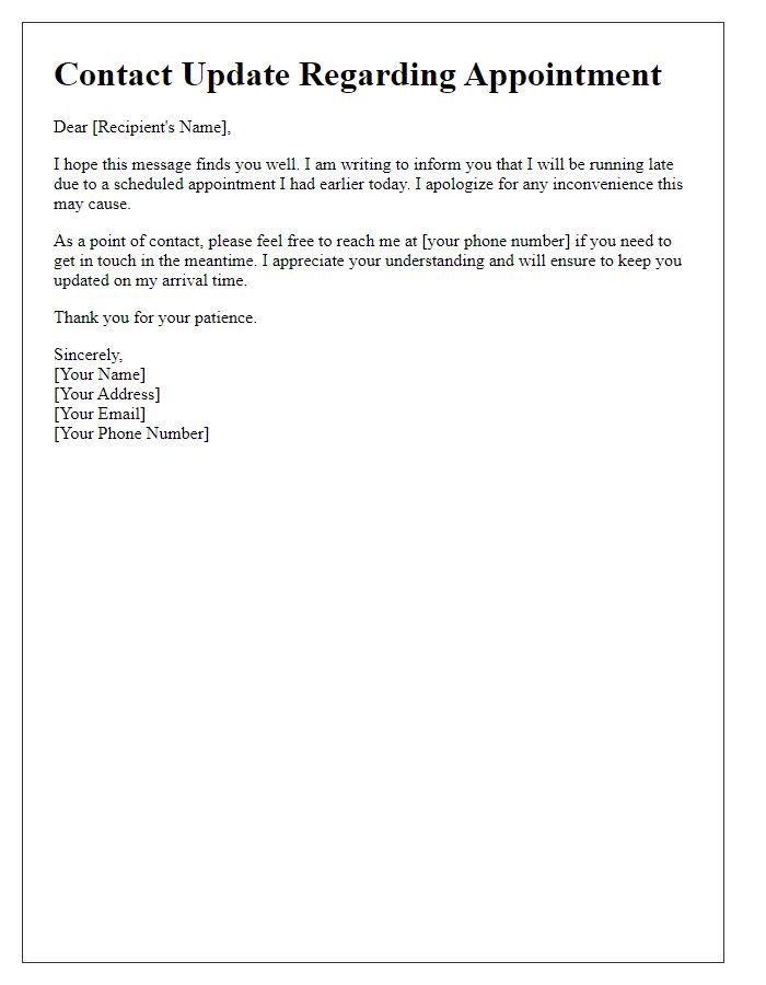 Letter template of updating your contacts on lateness because of a scheduled appointment.