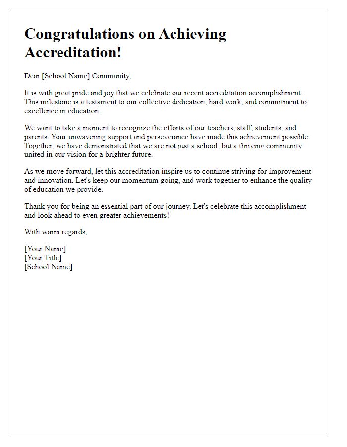 Letter template of encouragement following schools accreditation accomplishment.