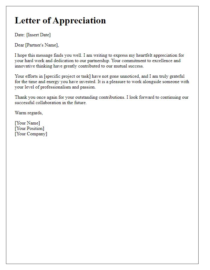 Letter template of appreciation for a business partner's hard work and dedication.