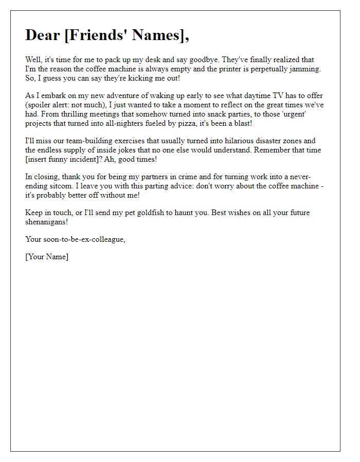 Letter template of humorous resignation farewell to friends.