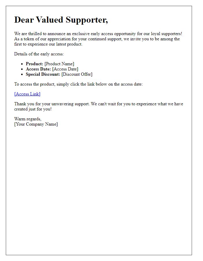 Letter template of tailored early access notification for our loyal supporters