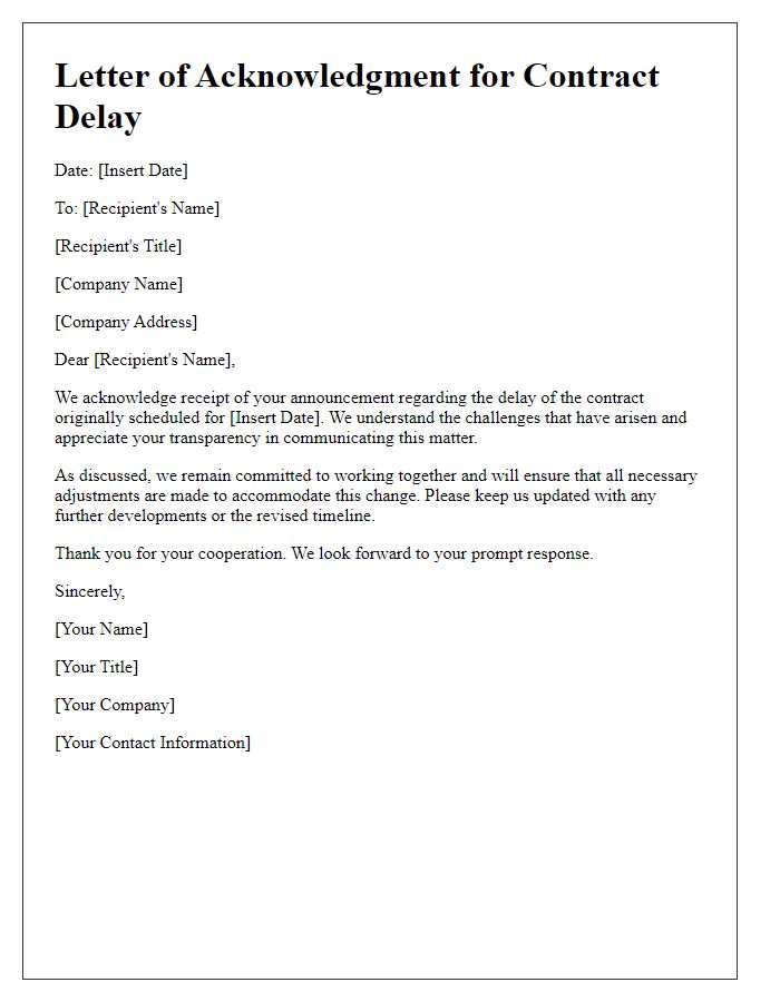 Letter template of acknowledgment for contract delay announcement.