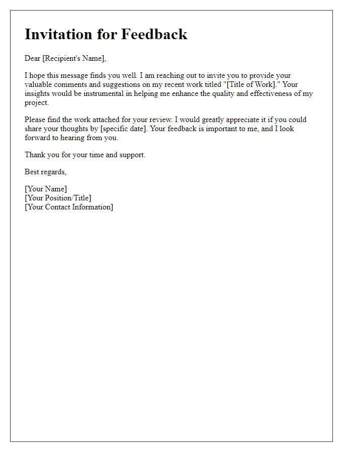 Letter template of inviting comments on my work and suggestions for improvement.