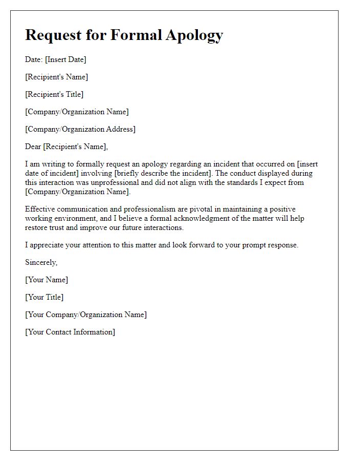 Letter template of request for a formal apology for unprofessional conduct.