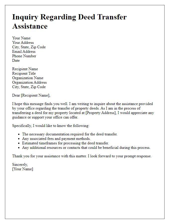 Letter template of inquiry regarding deed transfer assistance