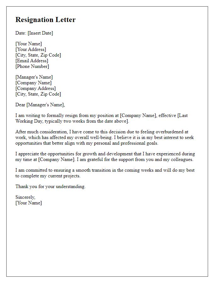 Letter template of resignation after feeling overburdened at work.