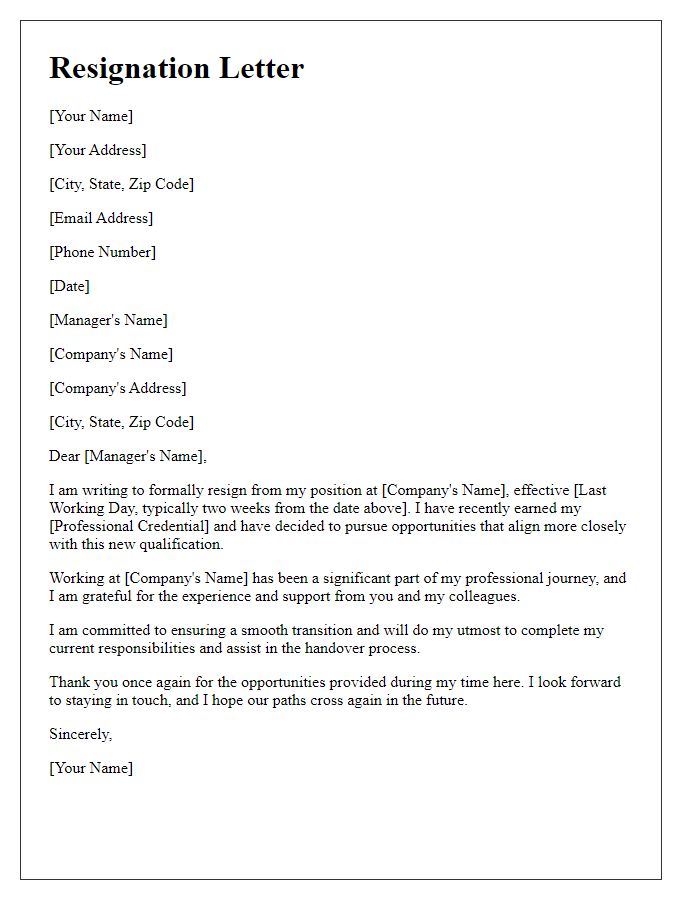 Letter template of resignation upon earning a professional credential.