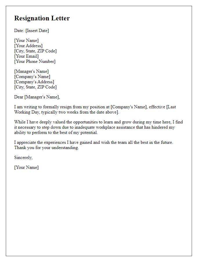 Letter template of resignation for inadequate workplace assistance.