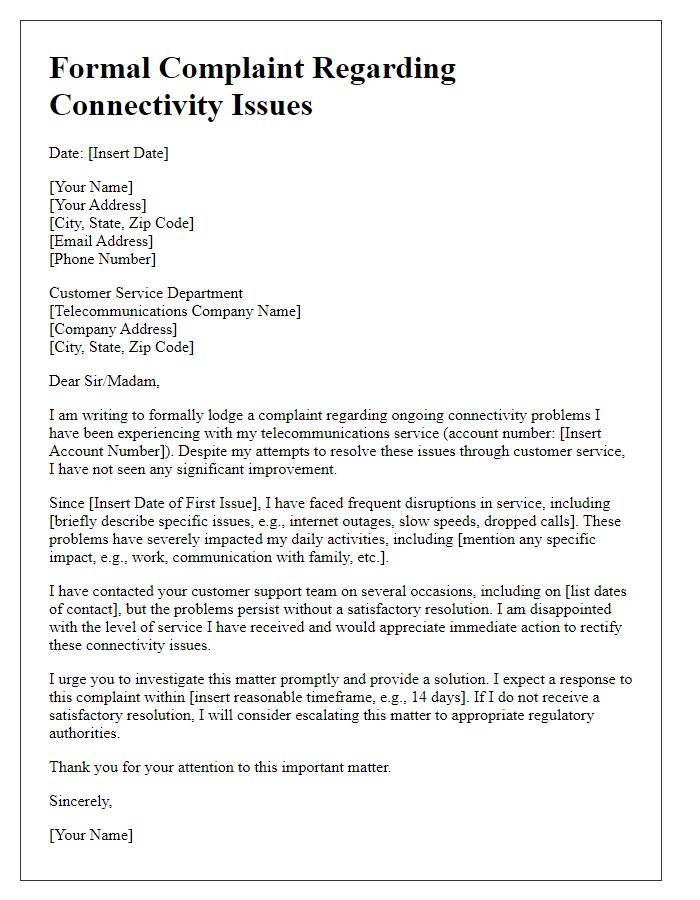 Letter template of formal complaint about connectivity problems with telecommunications company.