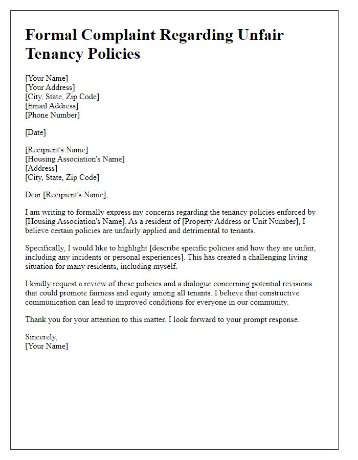 Letter template of formal complaint related to unfair tenancy policies of housing association.