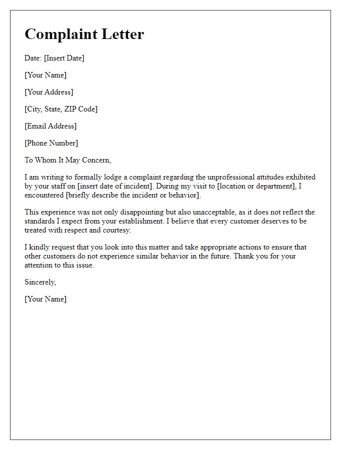 Letter template of complaint concerning unprofessional attitudes exhibited by staff.