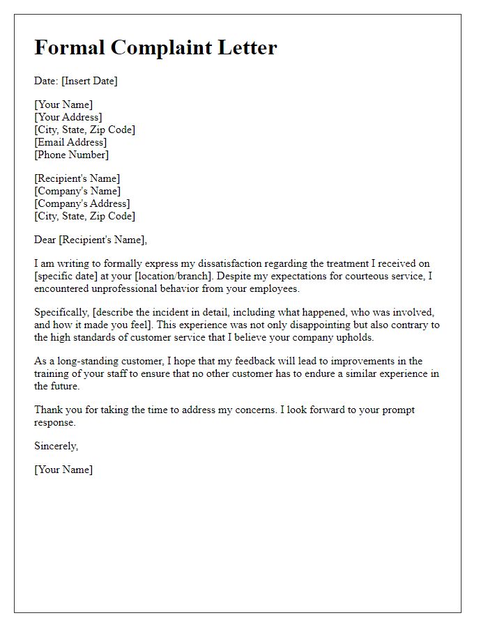 Letter template of formal complaint related to unsatisfactory treatment by employees.