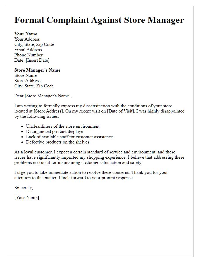 Letter template of formal complaint against store manager concerning unsatisfactory store conditions.