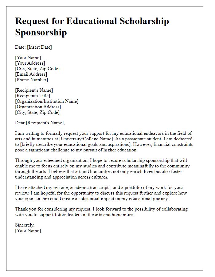 Letter template of educational scholarship sponsorship request for arts and humanities education.