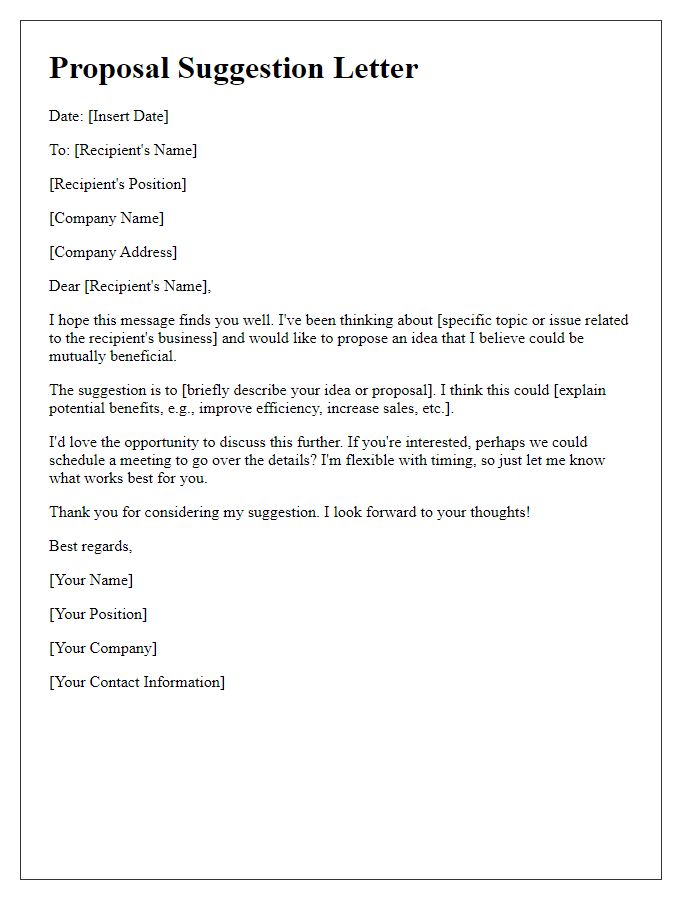 Letter template of an informal business proposal suggestion letter.