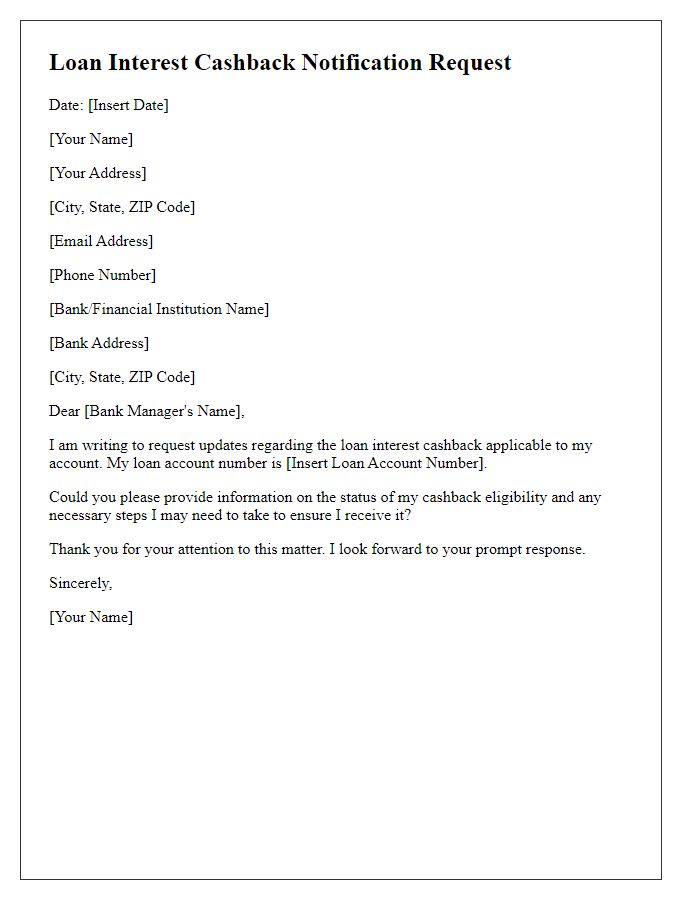 Letter template of notification request for loan interest cashback updates.