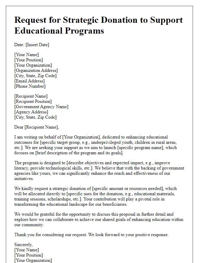 Letter template of a strategic donation request to government agencies for educational programs.