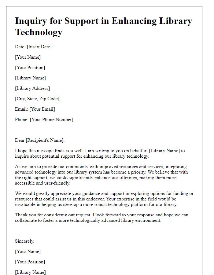 Letter template of inquiry for support in enhancing library technology.