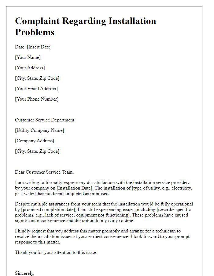 Letter template of utility service complaint related to installation problems.