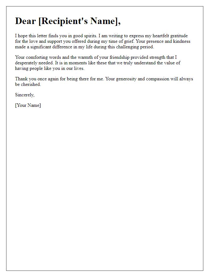 Letter template of appreciation for the love and support you offered during my time of grief.