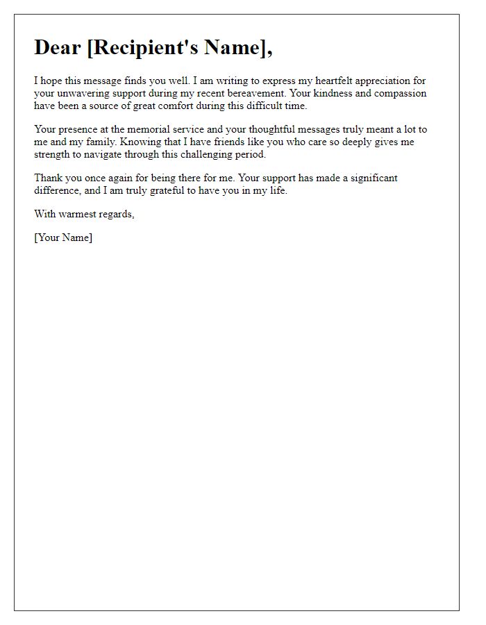 Letter template of appreciation for your unwavering support during my recent bereavement.