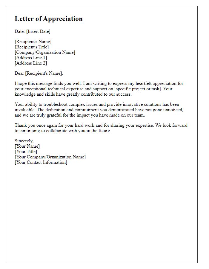 Letter template of sincere appreciation for your technical expertise.